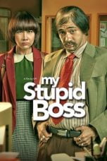 Nonton My Stupid Boss (2016)