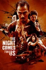 Nonton The Night Comes for Us (2018)